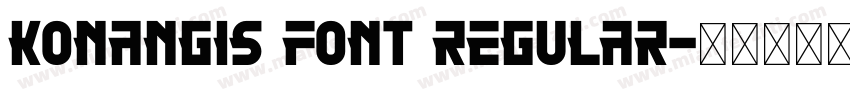 Konangis Font Regular字体转换